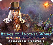 Bridge to Another World Remastered: Burnt Dreams Collector's Edition