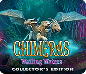 Chimeras: Wailing Waters Collector's Edition