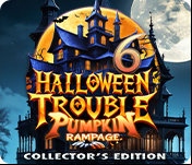 Halloween Trouble 6: Pumpkin Rampage Collector's Edition
