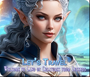 Let's Travel: Welcome to Land of Creatures from Legends