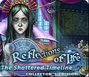 Reflections of Life: The Shattered Timeline Collector's Edition