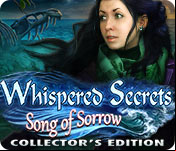 Whispered Secrets: Song of Sorrow Collector's Edition